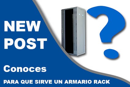 Conoce para que sirve un armario rack  y qué es un armario rack